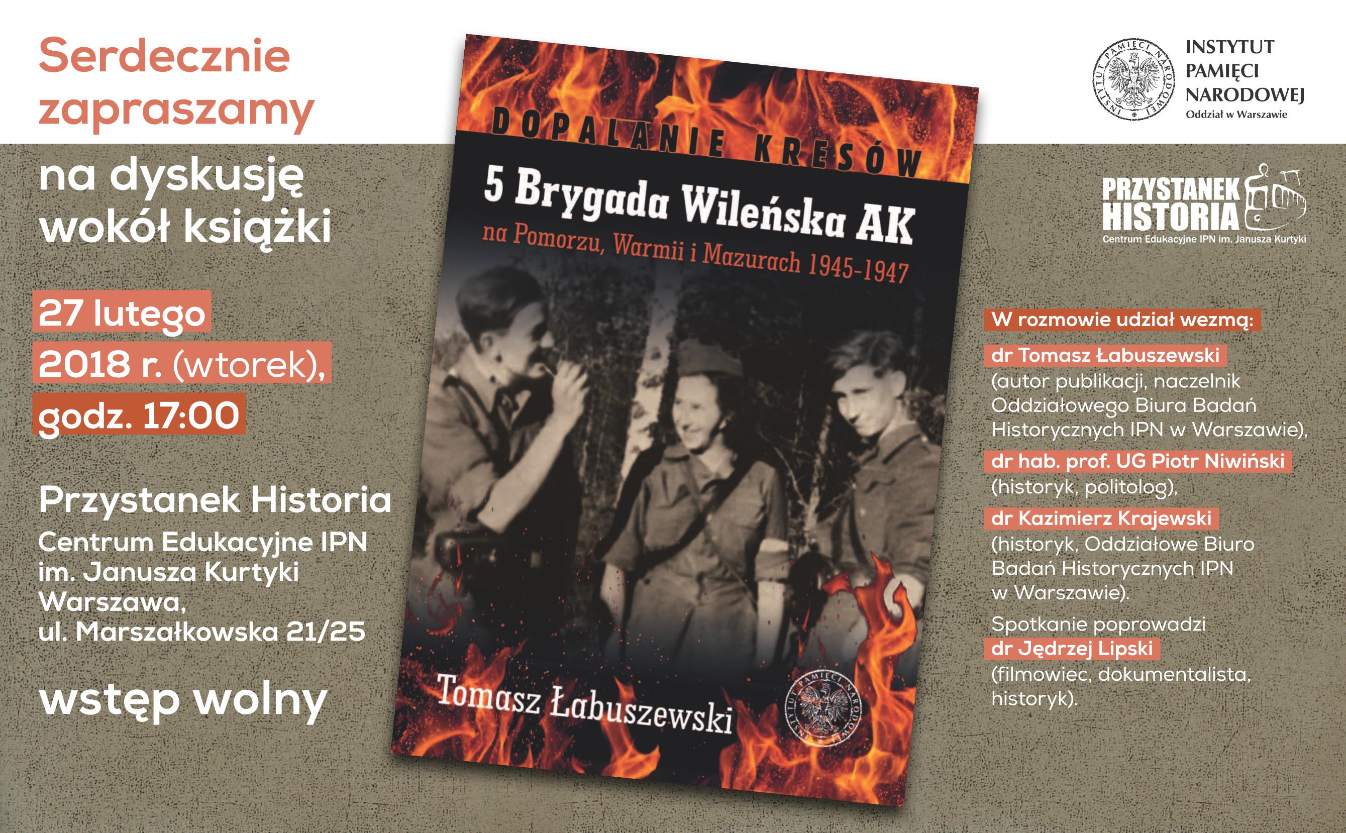 5 Brygada Wileńska AK na Pomorzu, Warmii i Mazurach 1945–1947" 